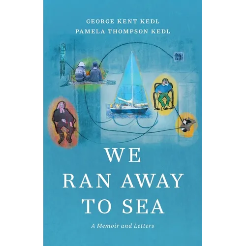 We Ran Away to Sea: A Memoir and Letters - Paperback