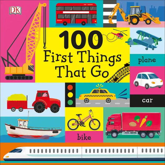 100 First Things That Go - Board Book