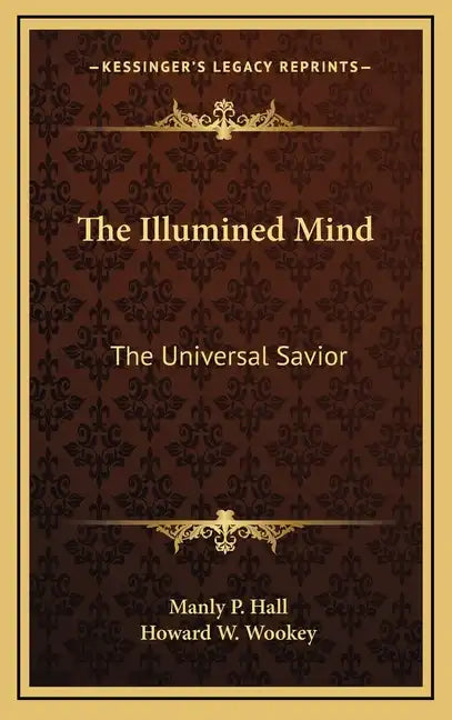 The Illumined Mind: The Universal Savior - Hardcover