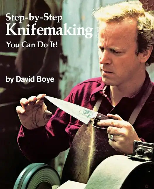 Step-By-Step Knifemaking: You Can Do It! - Paperback