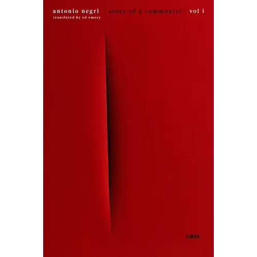 Story of a Communist: A Memoir - Hardcover