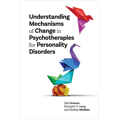 Understanding Mechanisms of Change in Psychotherapies for Personality Disorders - Paperback