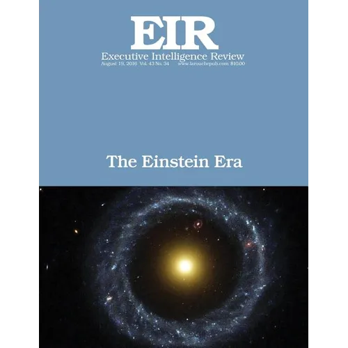 The Einstein Era: Executive Intelligence Review; Volume 43, Issue 34 - Paperback