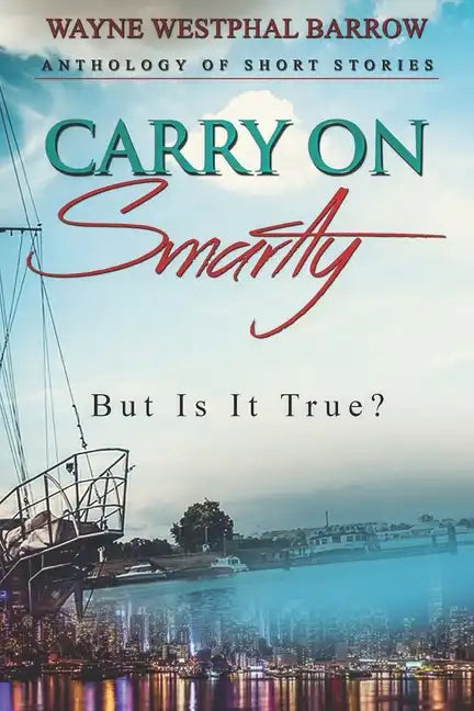 Carry On Smartly: But Is It True? - Paperback