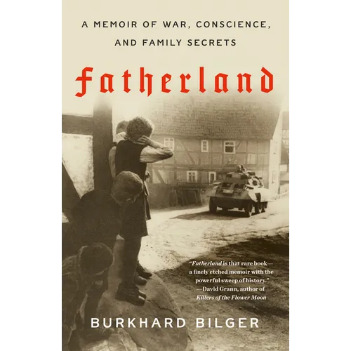 Fatherland: A Memoir of War, Conscience, and Family Secrets - Paperback
