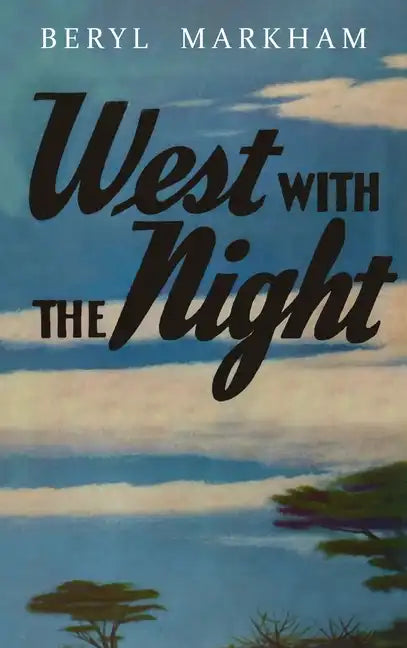 West with the Night - Hardcover