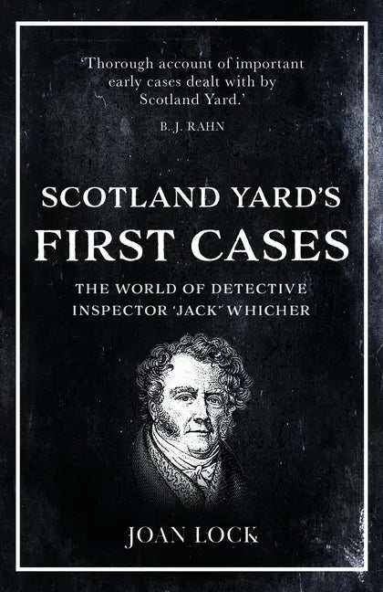Scotland Yard's First Cases: The World of Detective Inspector 'Jack' Whicher - Paperback