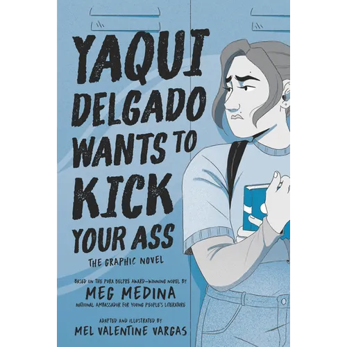 Yaqui Delgado Wants to Kick Your Ass: The Graphic Novel - Hardcover