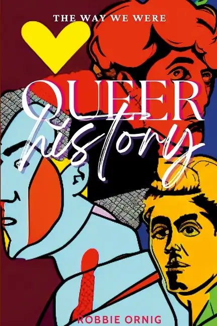 Queer History, The Way We Were - Paperback