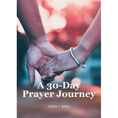 A 30-Day Prayer Journey - Paperback