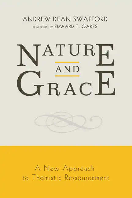 Nature and Grace: A New Approach to Thomistic Ressourcement - Paperback