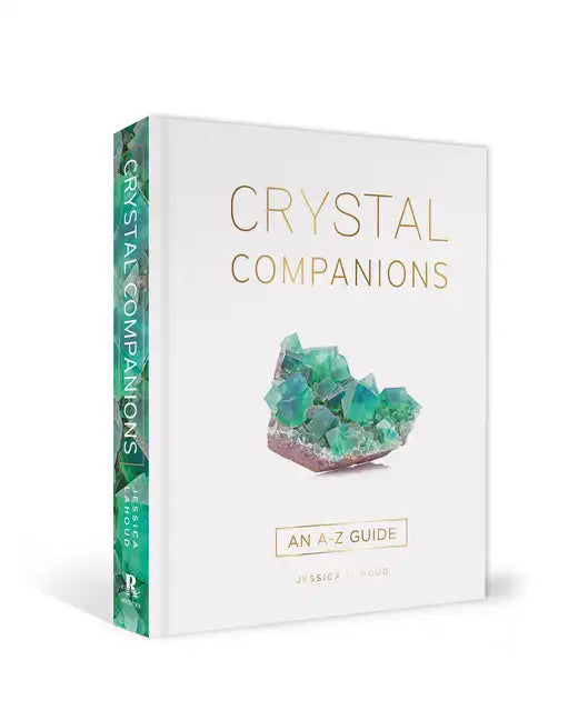 Crystal Companions: An A-Z Guide - Hardcover