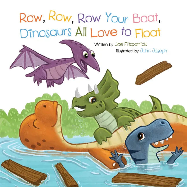 Row Row Row Your Boat, Dinosaurs All Love to Float - Board Book