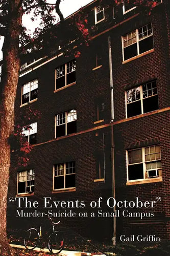The Events of October: Murder-Suicide on a Small Campus - Paperback