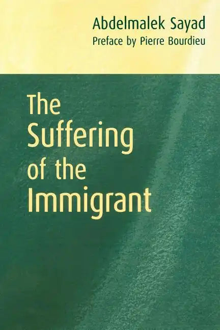 The Suffering of the Immigrant - Paperback