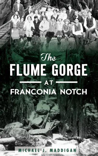 The Flume Gorge at Franconia Notch - Hardcover