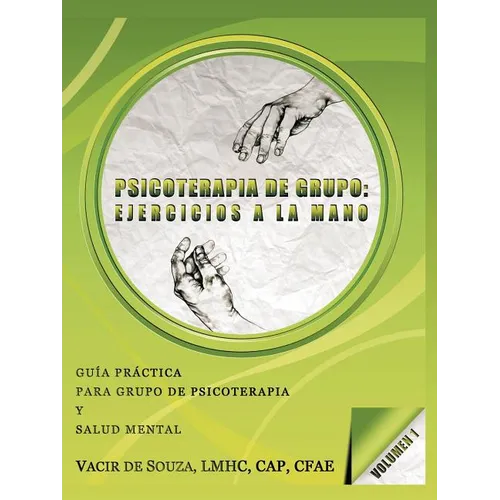 Psicoterapia de grupo: ejercicios a la mano-Volumen 1 - Paperback