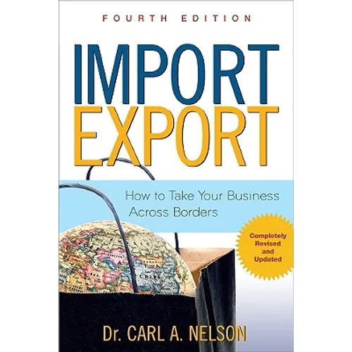 Import/Export: How to Take Your Business Across Borders - Paperback