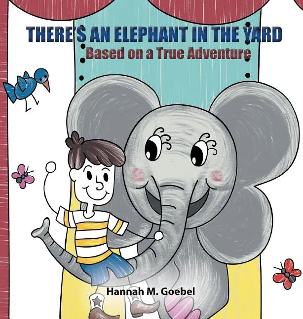 There's an Elephant in the Yard - Hardcover