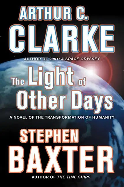 The Light of Other Days: A Novel of the Transformation of Humanity - Paperback