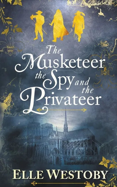The Musketeer The Spy and The Privateer - Paperback