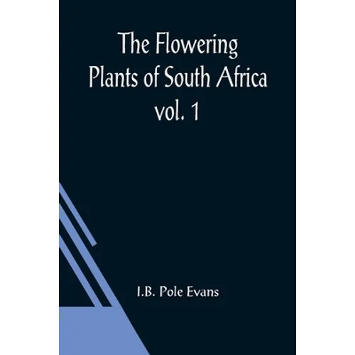 The Flowering Plants of South Africa; vol. 1 - Paperback