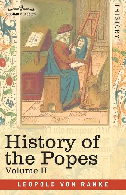 History of the Popes, Volume II: Their Church and State - Paperback