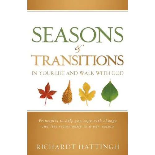 Seasons & Transitions in Your Life and Walk with God - Paperback