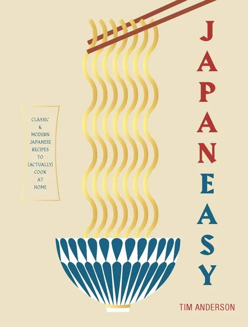 Japaneasy: Classic and Modern Japanese Recipes to Cook at Home - Hardcover