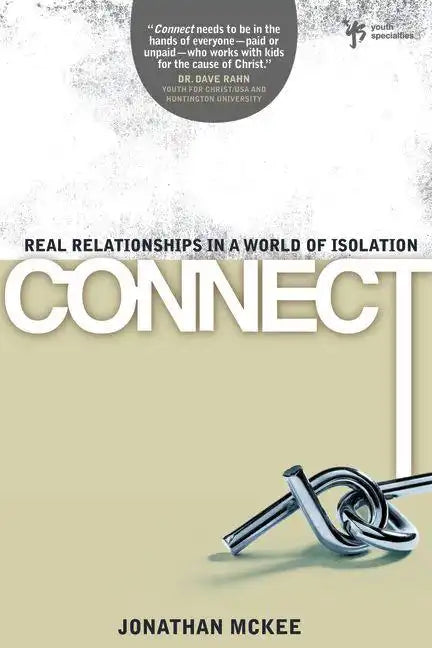 Connect: Real Relationships in a World of Isolation - Paperback