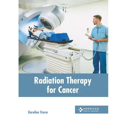 Radiation Therapy for Cancer - Hardcover