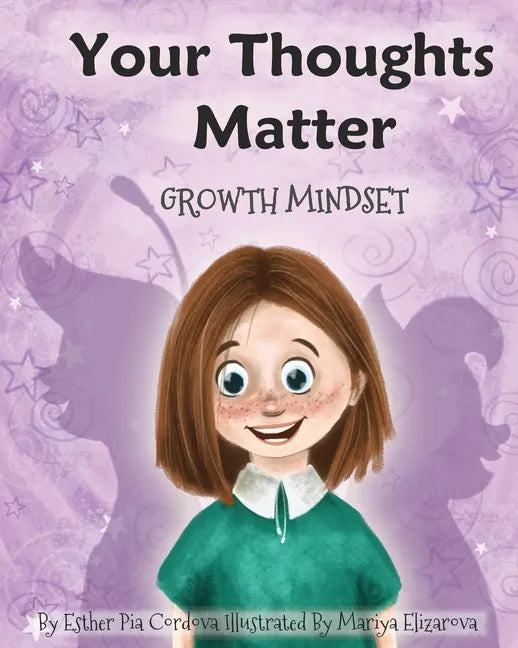 Your Thoughts Matter: Negative Self-Talk, Growth Mindset - Paperback