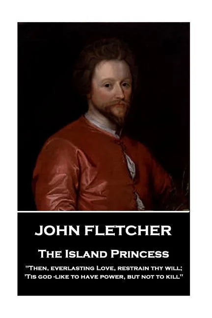 John Fletcher - The Island Princess: 
