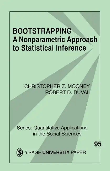 Bootstrapping: A Nonparametric Approach to Statistical Inference - Paperback