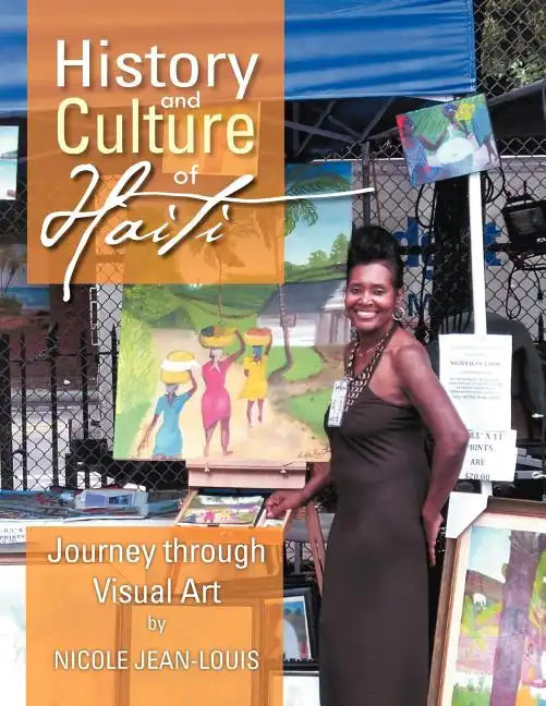 History and Culture of Haiti: Journey Through Visual Art - Paperback