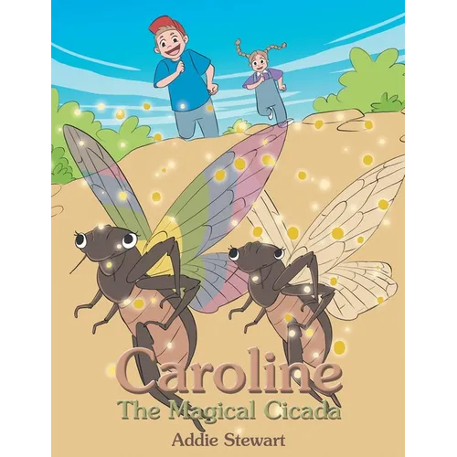 Caroline the Magical Cicada - Paperback