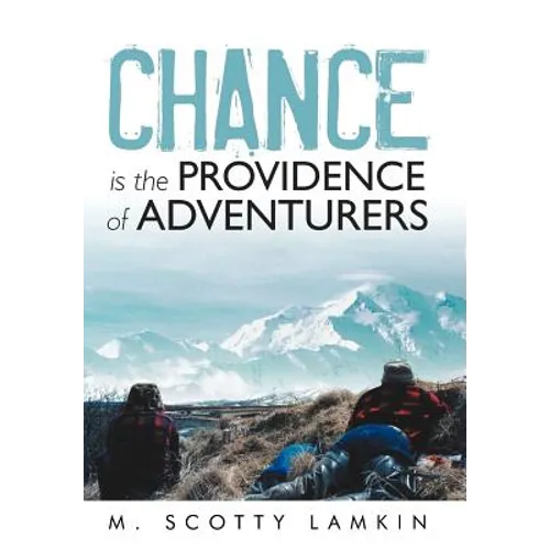 Chance Is the Providence of Adventurers - Hardcover