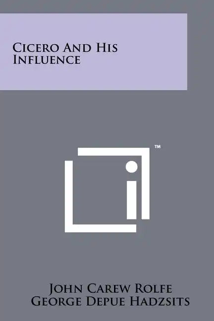 Cicero And His Influence - Paperback