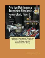 Aviation Maintenance Technician Handbook Powerplant Volume 2 .By: Federal Aviation Administration (FAA) - Paperback