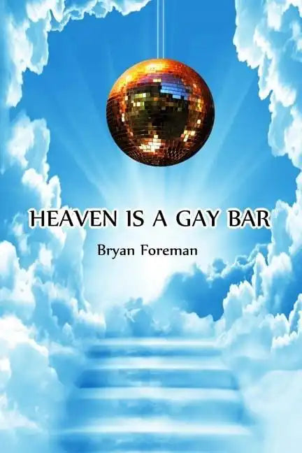 Heaven Is a Gay Bar - Paperback