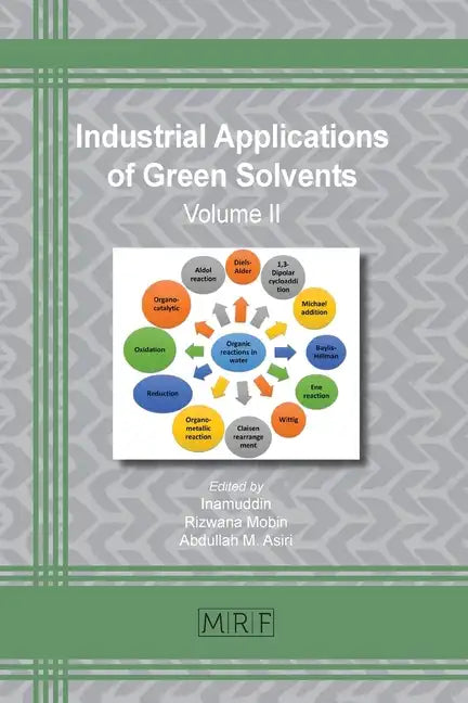 Industrial Applications of Green Solvents: Volume II - Paperback
