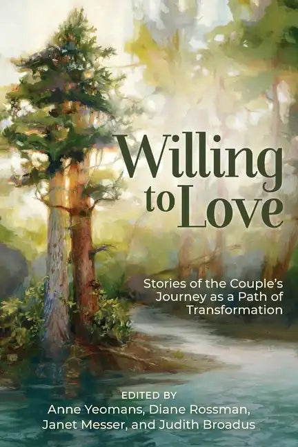 Willing to Love: Stories of the Couple's Journey as a Path of Transformation - Paperback