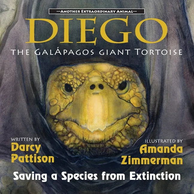 Diego, the Galápagos Giant Tortoise: Saving a Species from Extinction - Paperback