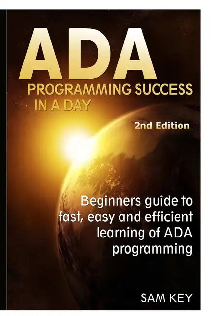 Ada Programming Success In A Day - Hardcover