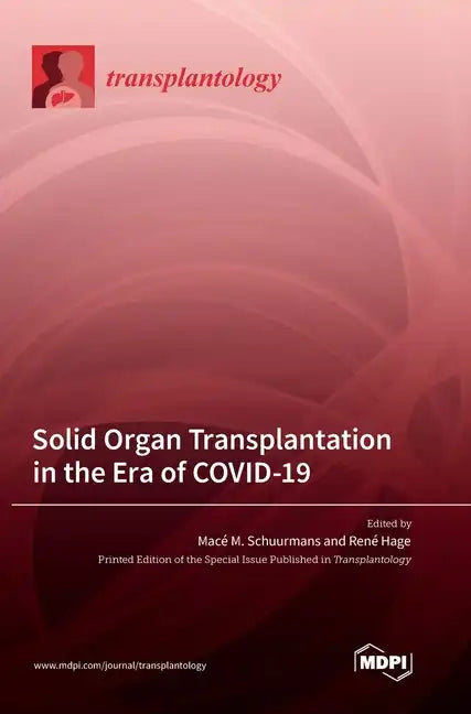 Solid Organ Transplantation in the Era of COVID-19 - Hardcover