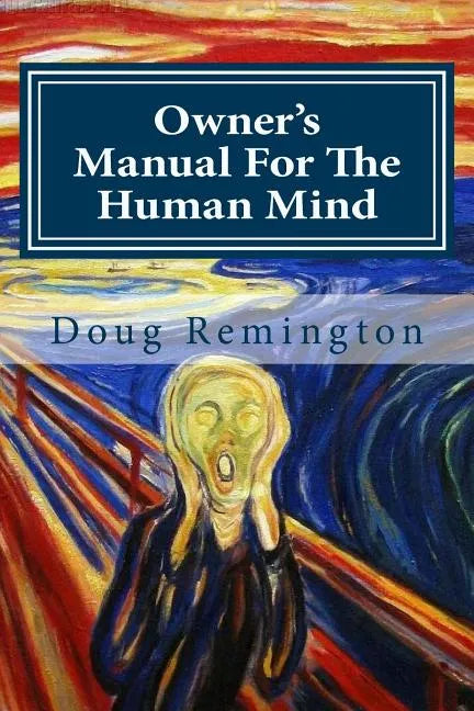 Owner's Manual For The Human Mind: The Science Of Letting Go - Paperback