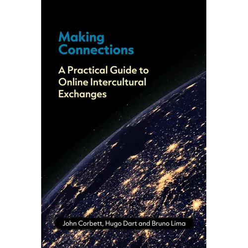 Making Connections: A Practical Guide to Online Intercultural Exchanges - Paperback