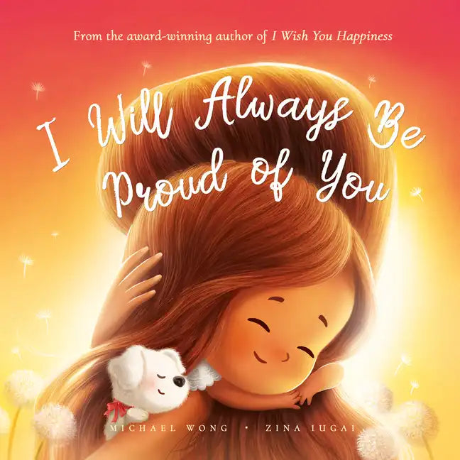 I Will Always Be Proud of You - Hardcover