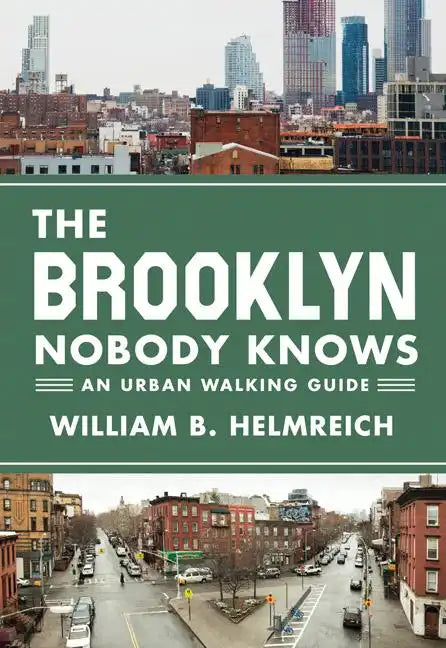 The Brooklyn Nobody Knows: An Urban Walking Guide - Paperback