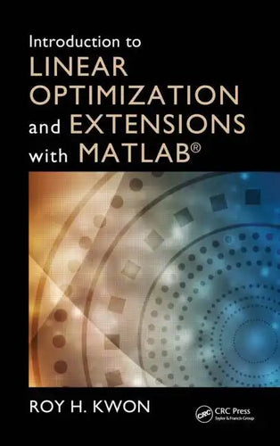 Introduction to Linear Optimization and Extensions with MATLAB - Hardcover